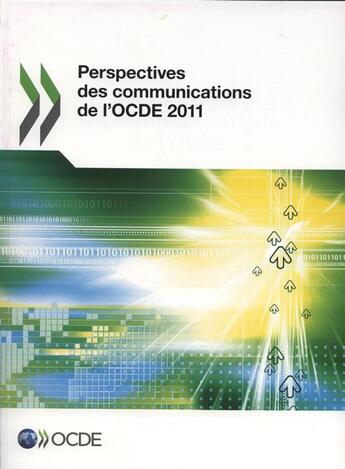 Couverture du livre « Perspectives des communications de l'OCDE 2011 » de Ocde aux éditions Ocde