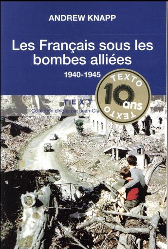 Couverture du livre « Les Français sous les bombes alliées ; 1939-1945 » de Andrew Knapp aux éditions Tallandier