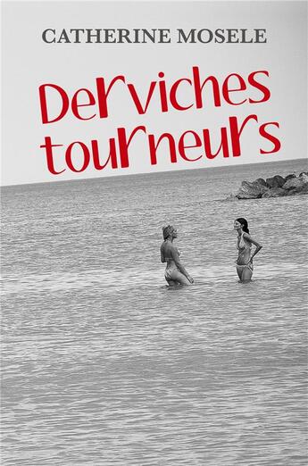 Couverture du livre « Derviches tourneurs » de Catherine Mosele aux éditions Librinova