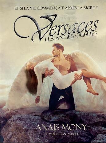 Couverture du livre « Versaces, les anges oubliés » de Mony Anais aux éditions Bookelis