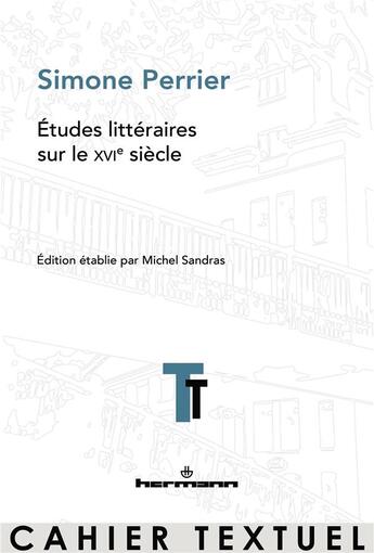 Couverture du livre « Simone perrier - etudes litteraires sur le xvie siecle » de Perrier Simone aux éditions Hermann