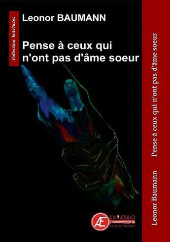 Couverture du livre « Pense à ceux qui n'ont pas d'âme soeur » de Baumann Leonor aux éditions Ex Aequo