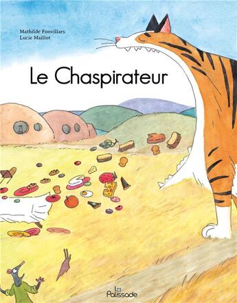 Couverture du livre « Le chaspirateur » de Lucie Maillot et Mathilde Fonvillars aux éditions La Palissade