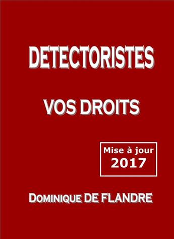 Couverture du livre « Detectoristes vos droits t1 (édition 2017) » de De Flandre Dominique aux éditions Sylvius