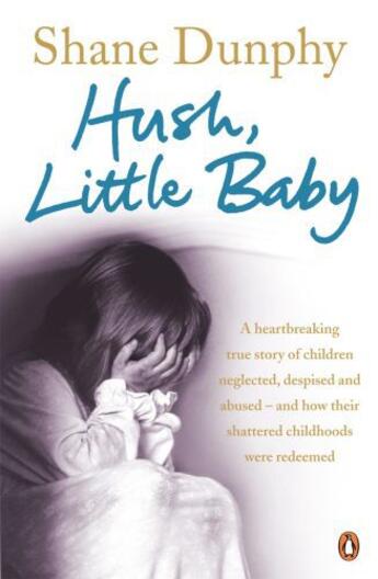 Couverture du livre « Hush, Little Baby » de Dunphy Shane aux éditions Penguin Books Ltd Digital