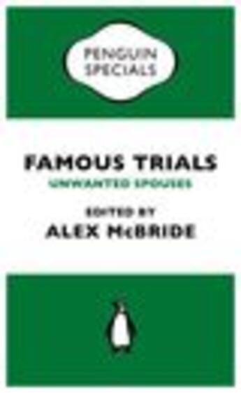 Couverture du livre « Famous Trials: Unwanted Spouses (Penguin Special) » de Alex Mcbride aux éditions Penguin Books Ltd Digital