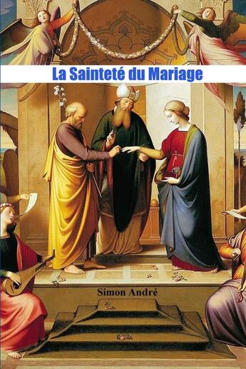 Couverture du livre « La sainteté du mariage » de Simon Andre aux éditions Lulu