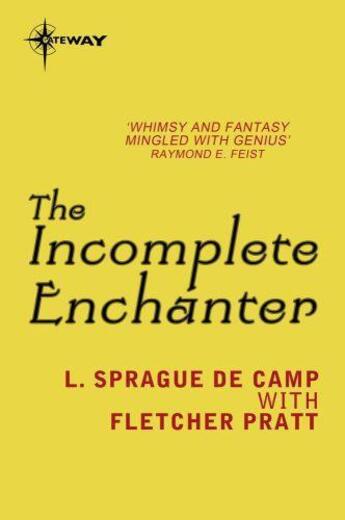 Couverture du livre « The Incomplete Enchanter » de Pratt Fletcher aux éditions Orion Digital