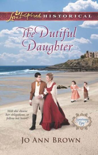 Couverture du livre « The Dutiful Daughter (Mills & Boon Love Inspired Historical) (Sanctuar » de Brown Jo Ann aux éditions Epagine