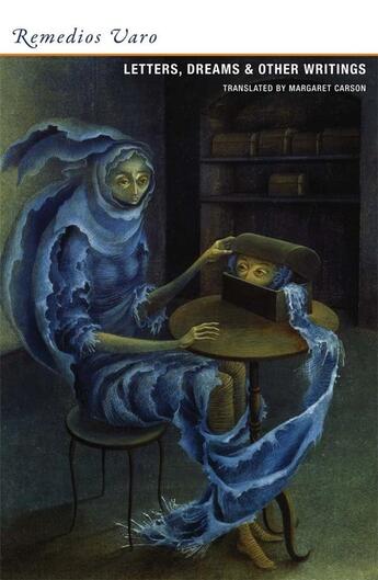 Couverture du livre « Remedios Varo ; letters, dreams, and other writings » de Remedios Varo aux éditions Wakefield Press