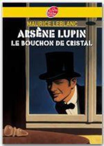 Couverture du livre « Arsène Lupin, le bouchon de cristal » de Leblanc/Ehretsmann aux éditions Livre De Poche Jeunesse