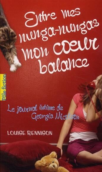 Couverture du livre « Le journal intime de Georgia Nicolson Tome 3 : entre mes nunga-nungas, mon coeur balance » de Louise Rennison aux éditions Gallimard-jeunesse