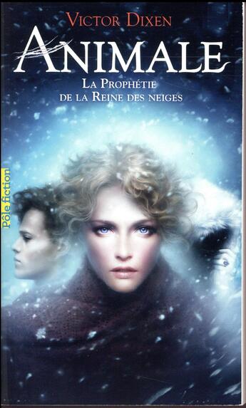 Couverture du livre « Animale ; la prophétie de la reine des neiges » de Victor Dixen aux éditions Gallimard-jeunesse