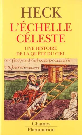 Couverture du livre « L'echelle celeste dans l'art du moyen age - une image de la quete du ciel » de Christian Heck aux éditions Flammarion