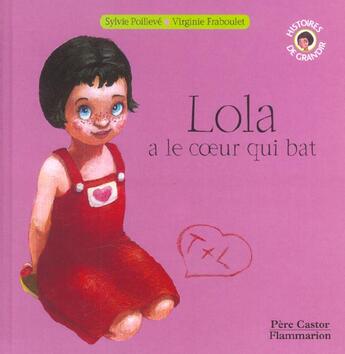 Couverture du livre « Lola a le coeur qui bat » de Sylvie Poilleve aux éditions Pere Castor