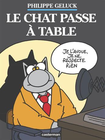 Couverture du livre « Le Chat Tome 19 : le chat passe à table » de Philippe Geluck aux éditions Casterman