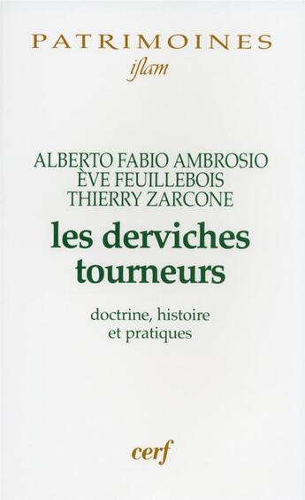 Couverture du livre « Les derviches tourneurs ; doctrines, histoire et pratiques » de Thierry Zarcone et Alberto Fabio Ambrosio et Eve Feuillebois aux éditions Cerf