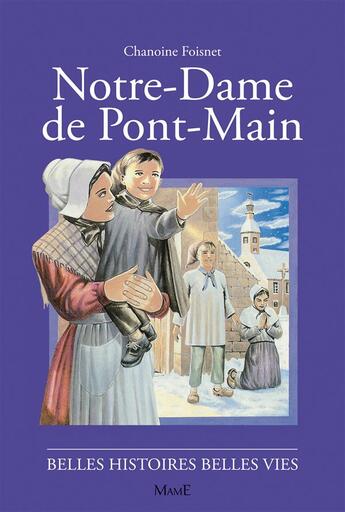 Couverture du livre « Notre-Dame de Pont-Main » de Chanoine Foisnet aux éditions Fleurus