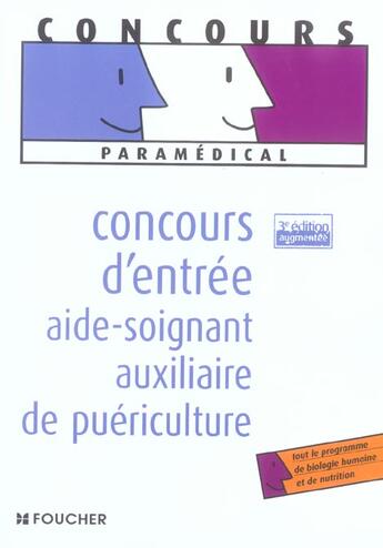 Couverture du livre « Concours d'entree aide soignant ; auxiliaire de puericulture (3e édition) » de Christophe Daniel aux éditions Foucher