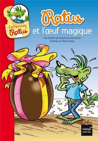 Couverture du livre « Ratus et l'oeuf magique » de Jeanine Guion et Jean Guion et Olivier Vogel aux éditions Hatier