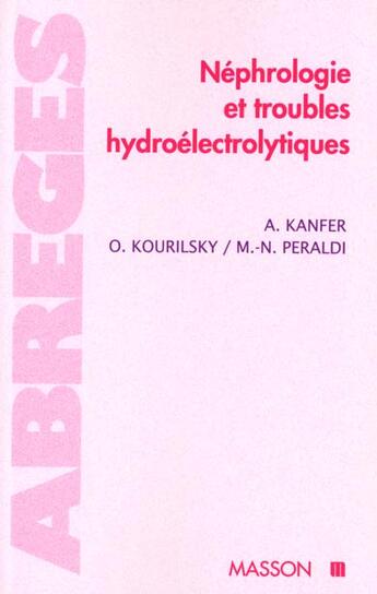 Couverture du livre « Nephrologie Et Troubles Hydroelectrolytiques » de Kanfer et Kourilisky aux éditions Elsevier-masson