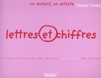 Couverture du livre « Lettres Et Chiffres » de C Closky aux éditions Albin Michel