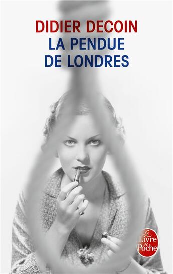 Couverture du livre « La pendue de Londres » de Didier Decoin aux éditions Le Livre De Poche