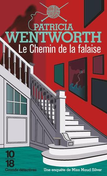 Couverture du livre « Le chemin de la falaise » de Patricia Wentworth aux éditions 10/18