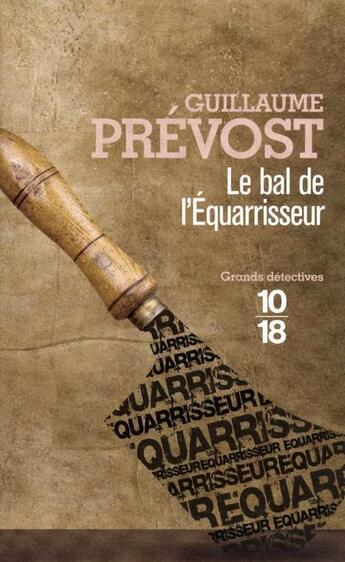 Couverture du livre « Le bal de l'équarisseur » de Guillaume Prevost aux éditions 10/18