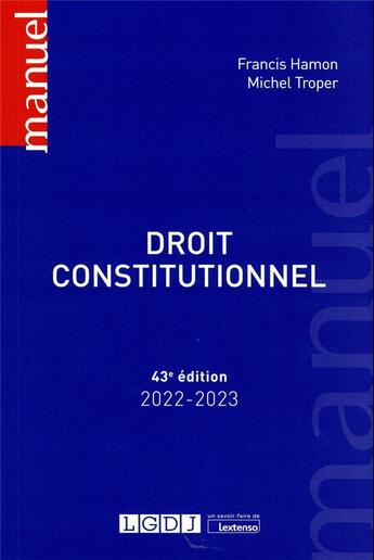 Couverture du livre « Droit constitutionnel (43e édition) » de Michel Troper et Francis Hamon aux éditions Lgdj