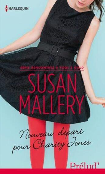 Couverture du livre « Nouveau départ pour Charity Jones » de Susan Mallery aux éditions Harlequin