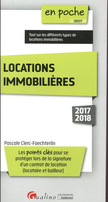 Couverture du livre « Locations immobilières (édition 2017/2018) » de Pascale Clerc-Foechterlin aux éditions Gualino