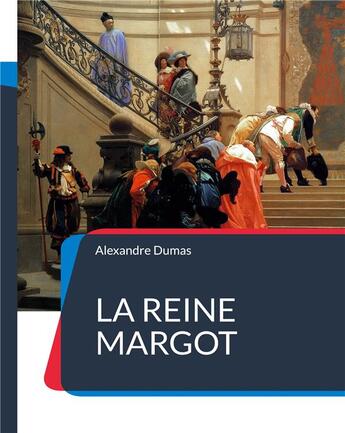 Couverture du livre « La reine margot - celebre roman-feuilleton » de Alexandre Dumas aux éditions Books On Demand