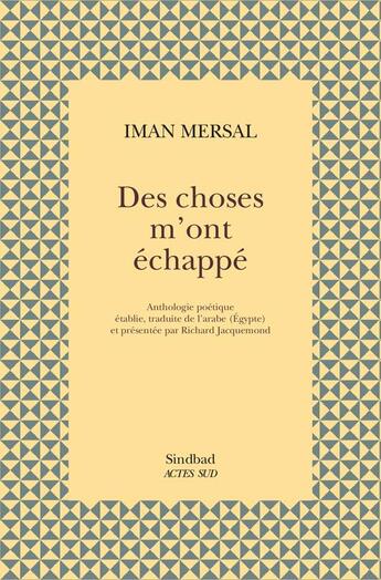 Couverture du livre « Des choses m'ont échappé » de Iman Mersal aux éditions Sindbad