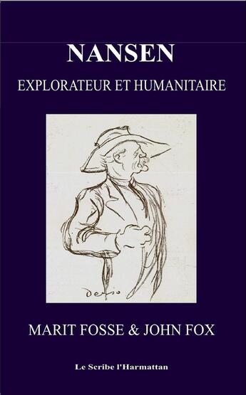 Couverture du livre « Nansen, explorateur et humanitaire » de John Fox et Marit Fosse aux éditions L'harmattan