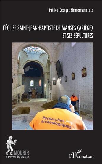 Couverture du livre « Eglise Saint-Jean-Baptiste de manses (Ariège) et ses sépultures » de Patricia Georges-Zimmerman aux éditions L'harmattan