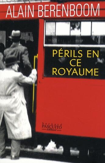 Couverture du livre « Périls en ce royaume ; Michel Van Loo détective » de Alain Berenboom aux éditions Bernard Pascuito