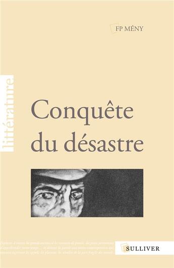 Couverture du livre « Conquête du désastre » de F. P. Meny aux éditions Sulliver