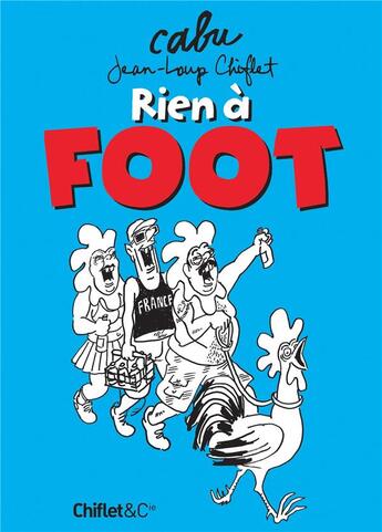 Couverture du livre « Rien à foot » de Cabu aux éditions Chiflet