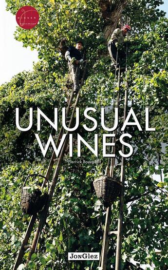 Couverture du livre « Unusual wines » de Pierrick Bourgault aux éditions Jonglez