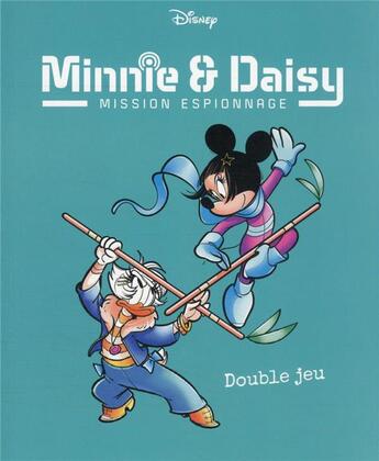 Couverture du livre « Minnie & Daisy : mission espionnage Tome 2 : double jeu » de Valentina Camerini et Riccardo Pesce aux éditions Unique Heritage