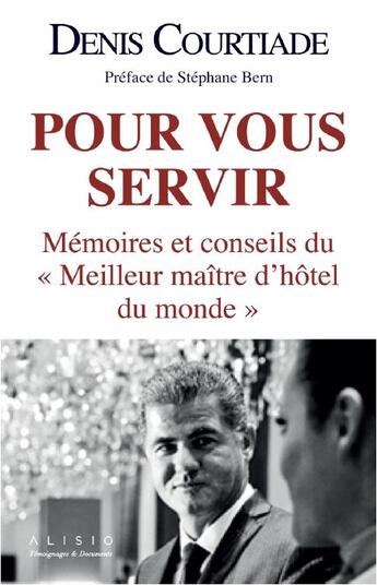 Couverture du livre « Pour vous servir ; mémoires et conseils du 