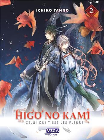 Couverture du livre « Higo no kami : Celui qui tisse les fleurs Tome 2 » de Ichiko Tanno aux éditions Vega Dupuis