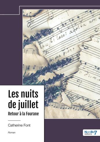 Couverture du livre « Les nuits de juillet : Retour à la Fourane » de Catherine Font aux éditions Nombre 7