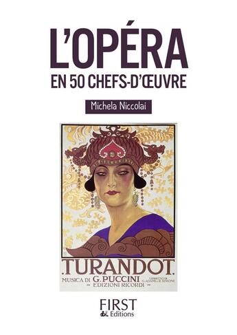 Couverture du livre « L'opéra en 50 chefs-d'oeuvre » de Michela Niccolai aux éditions First