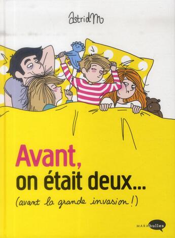 Couverture du livre « Avant on etait deux... avant la grande invasion ! » de Astridm aux éditions Marabulles