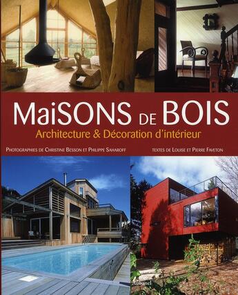 Couverture du livre « Maisons de bois ; architecture et décoration d'intérieur » de Faveton/Faveton aux éditions La Martiniere