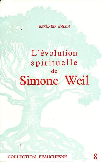 Couverture du livre « L'évolution spirituelle de Simone Weil » de Bernard Halda aux éditions Beauchesne