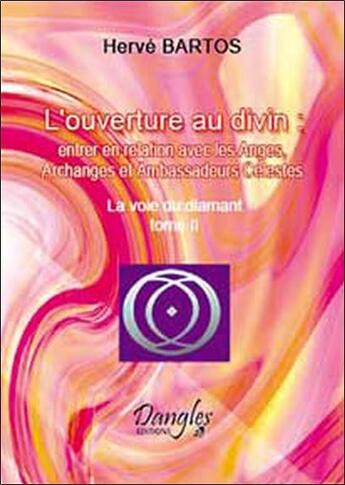 Couverture du livre « Ouverture au divin » de Herve Bartos aux éditions Dangles