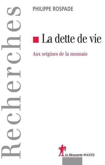 Couverture du livre « La dette de vie » de Philippe Rospabe aux éditions La Decouverte